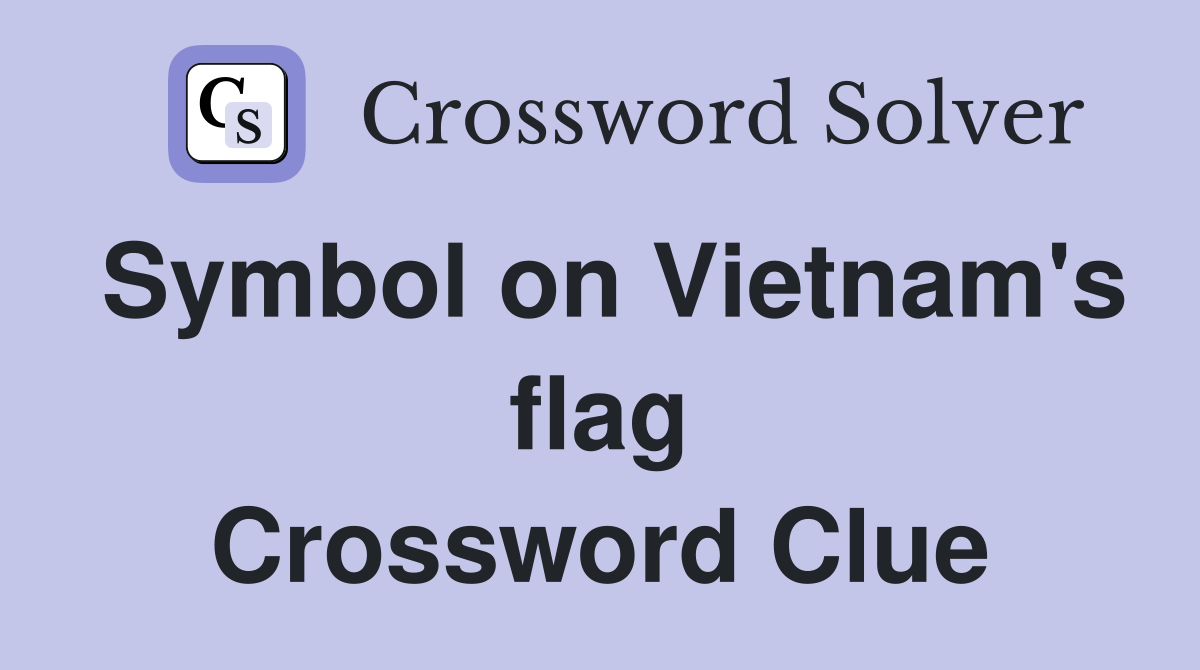 Symbol on Vietnam's flag Crossword Clue