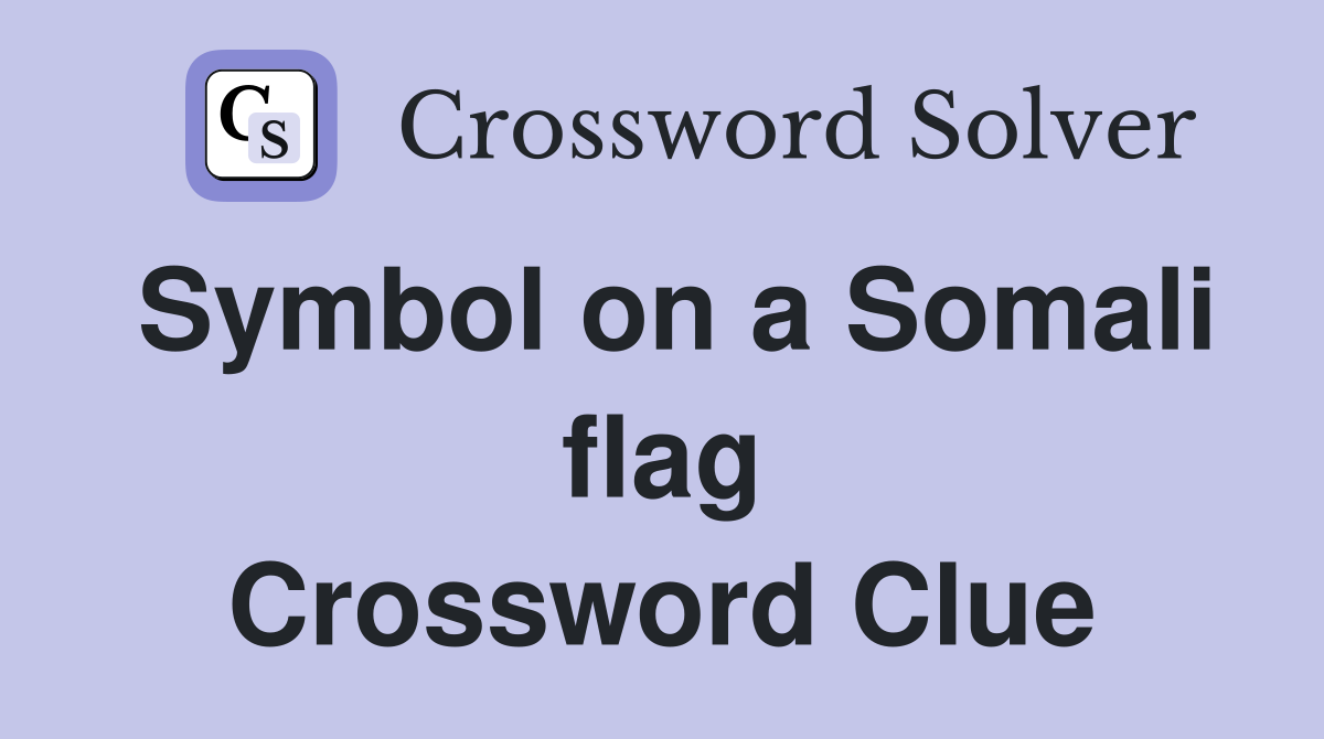 Symbol on a Somali flag Crossword Clue