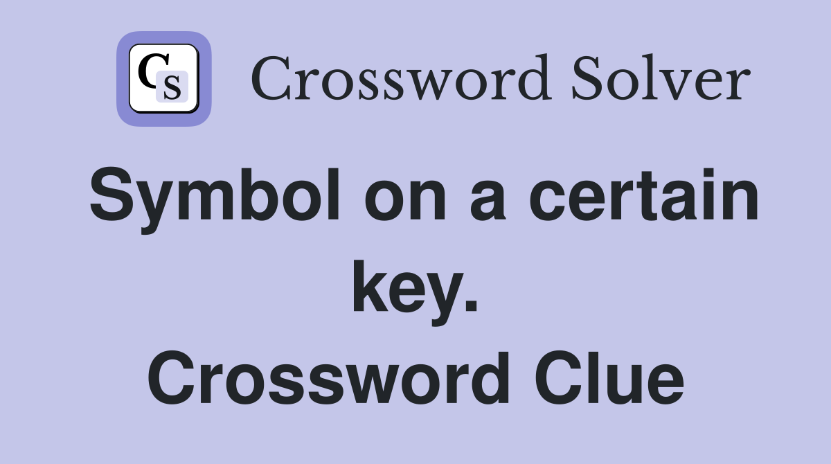 Symbol on a certain key. Crossword Clue