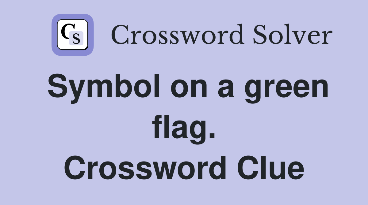 Symbol on a green flag. Crossword Clue