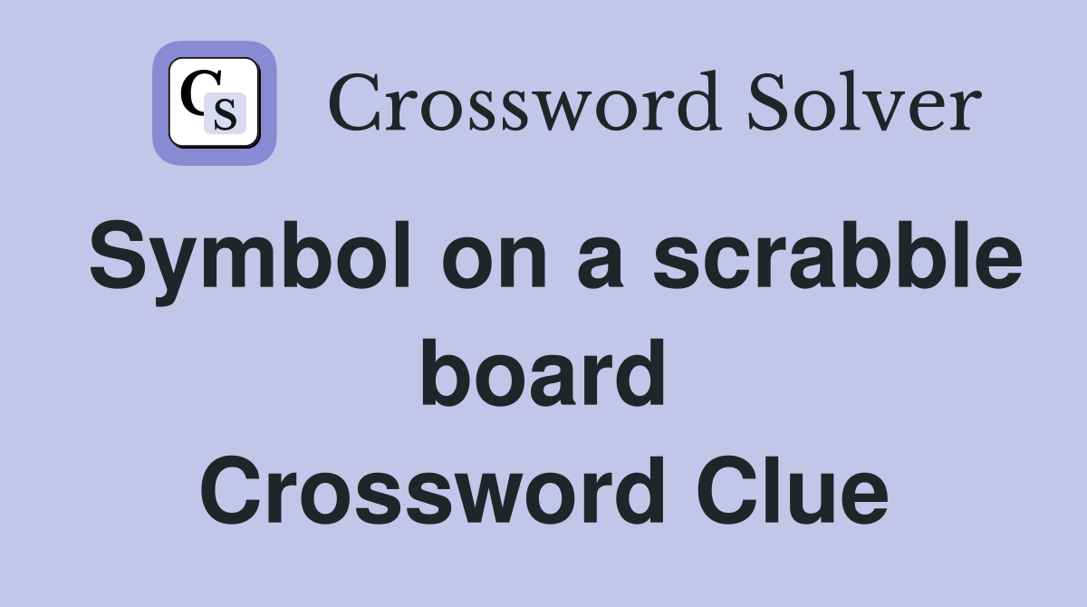 Symbol on a scrabble board Crossword Clue
