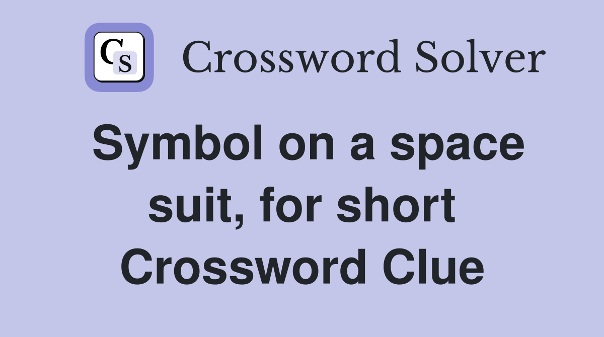 Symbol on a space suit, for short Crossword Clue