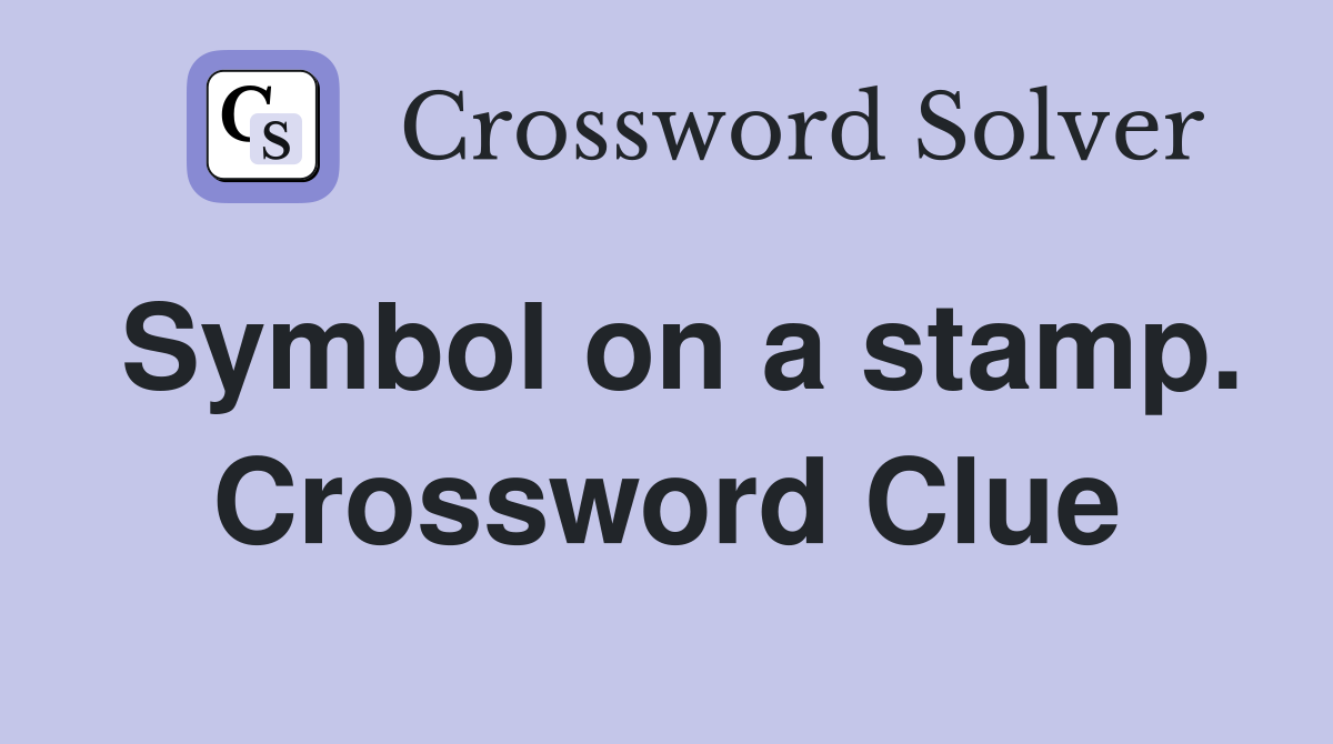 Symbol on a stamp. Crossword Clue
