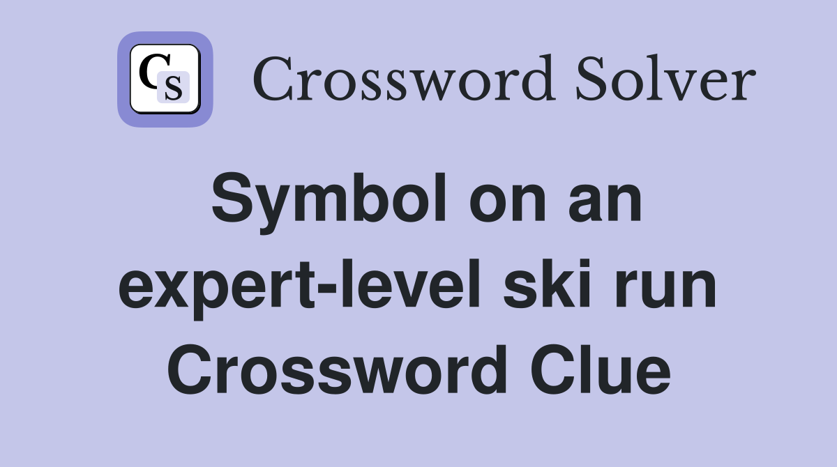 Symbol on an expert-level ski run Crossword Clue