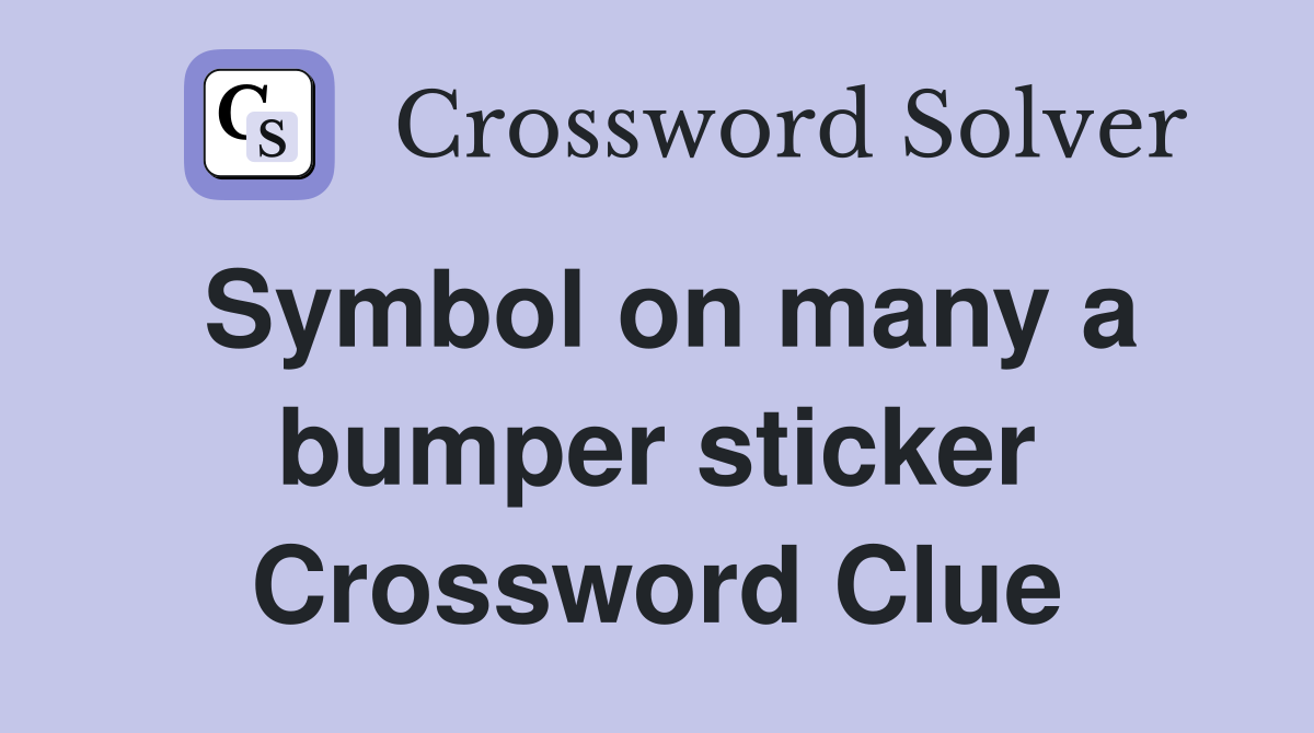 Symbol on many a bumper sticker Crossword Clue