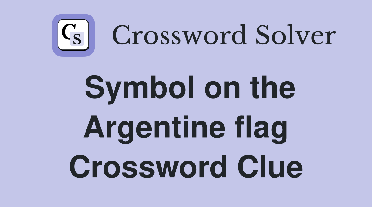Symbol on the Argentine flag Crossword Clue