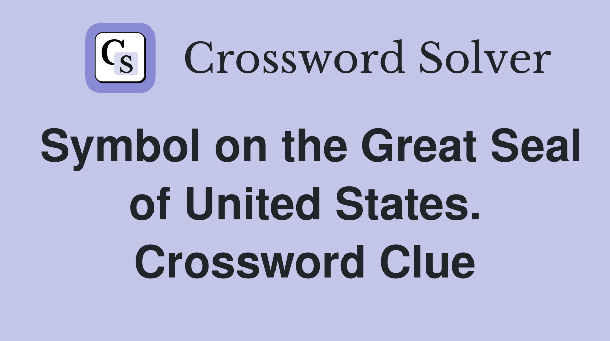 Symbol on the Great Seal of United States. Crossword Clue