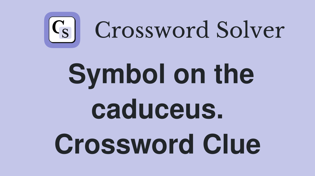 Symbol on the caduceus. Crossword Clue