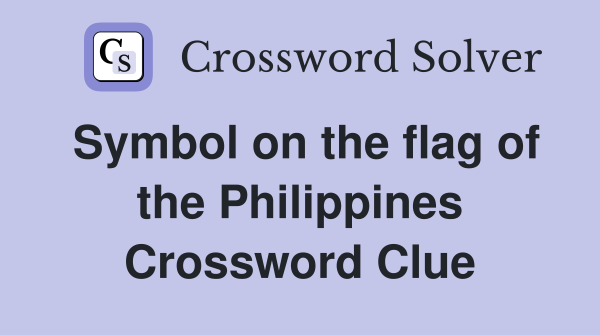 Symbol on the flag of the Philippines Crossword Clue