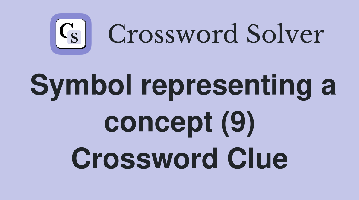 Symbol representing a concept (9) Crossword Clue
