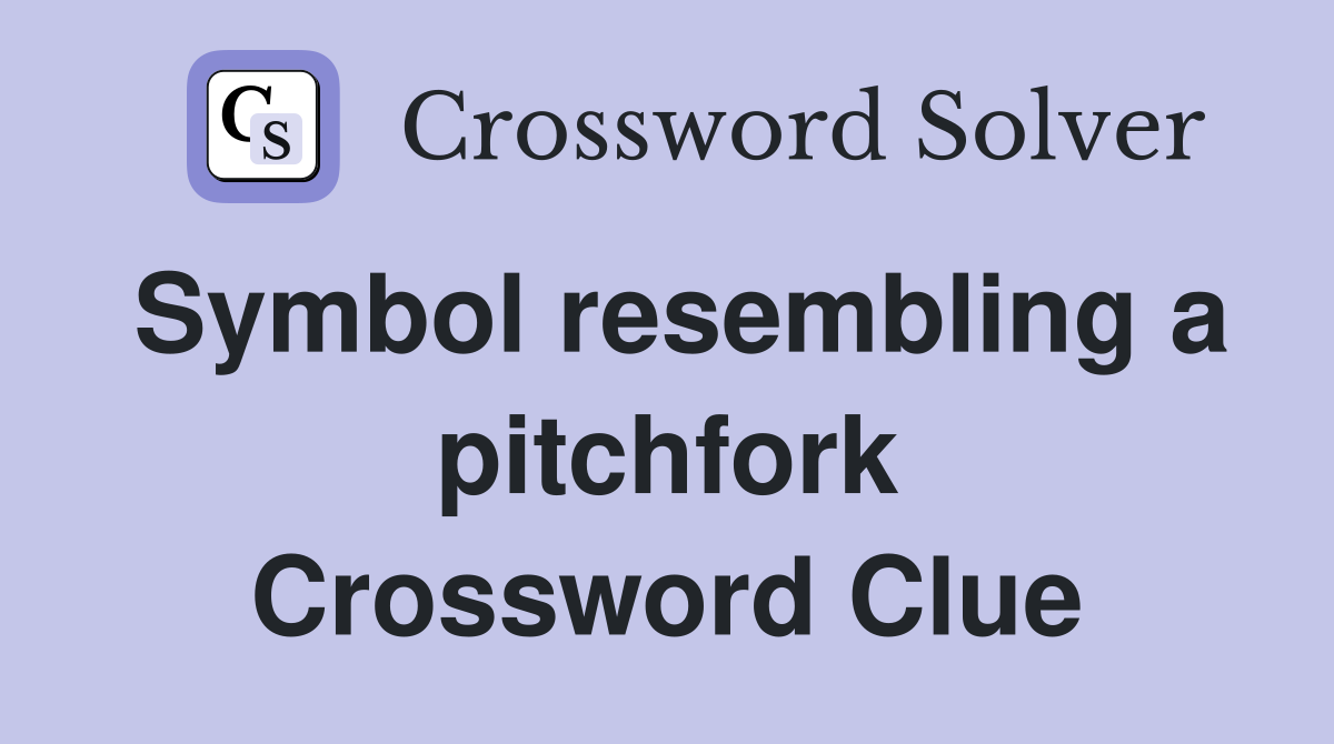 Symbol resembling a pitchfork Crossword Clue