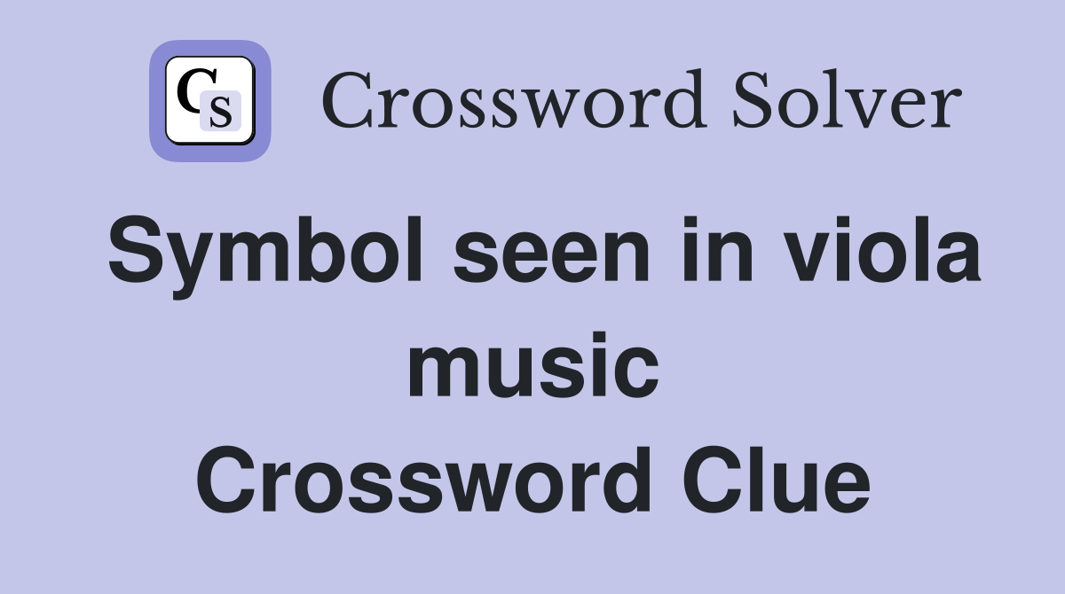 Symbol seen in viola music Crossword Clue