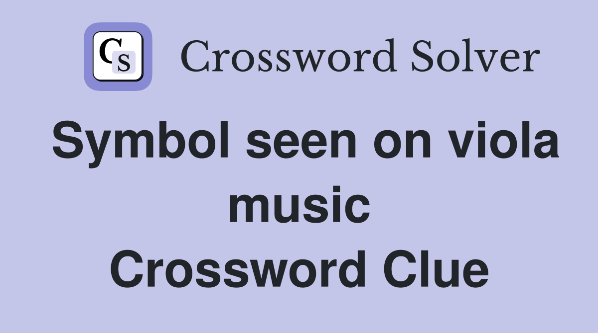 Symbol seen on viola music Crossword Clue