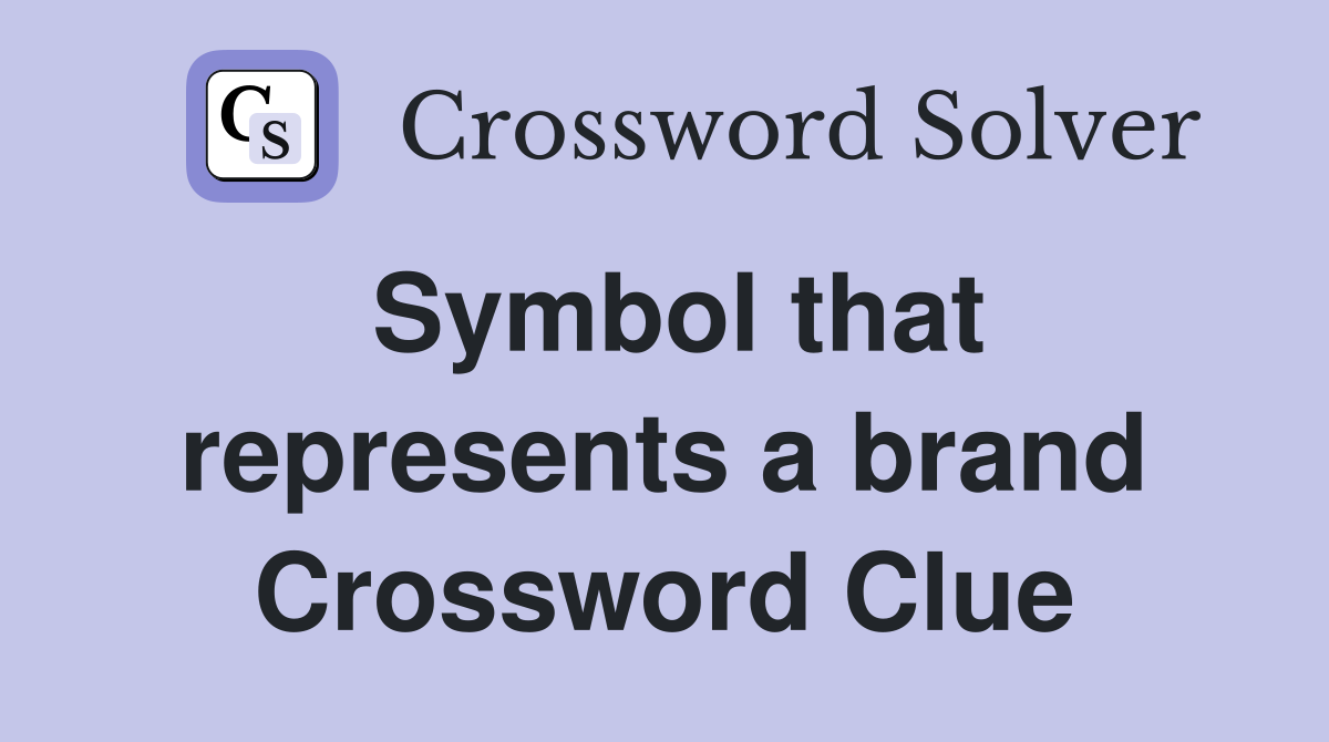 Symbol that represents a brand Crossword Clue