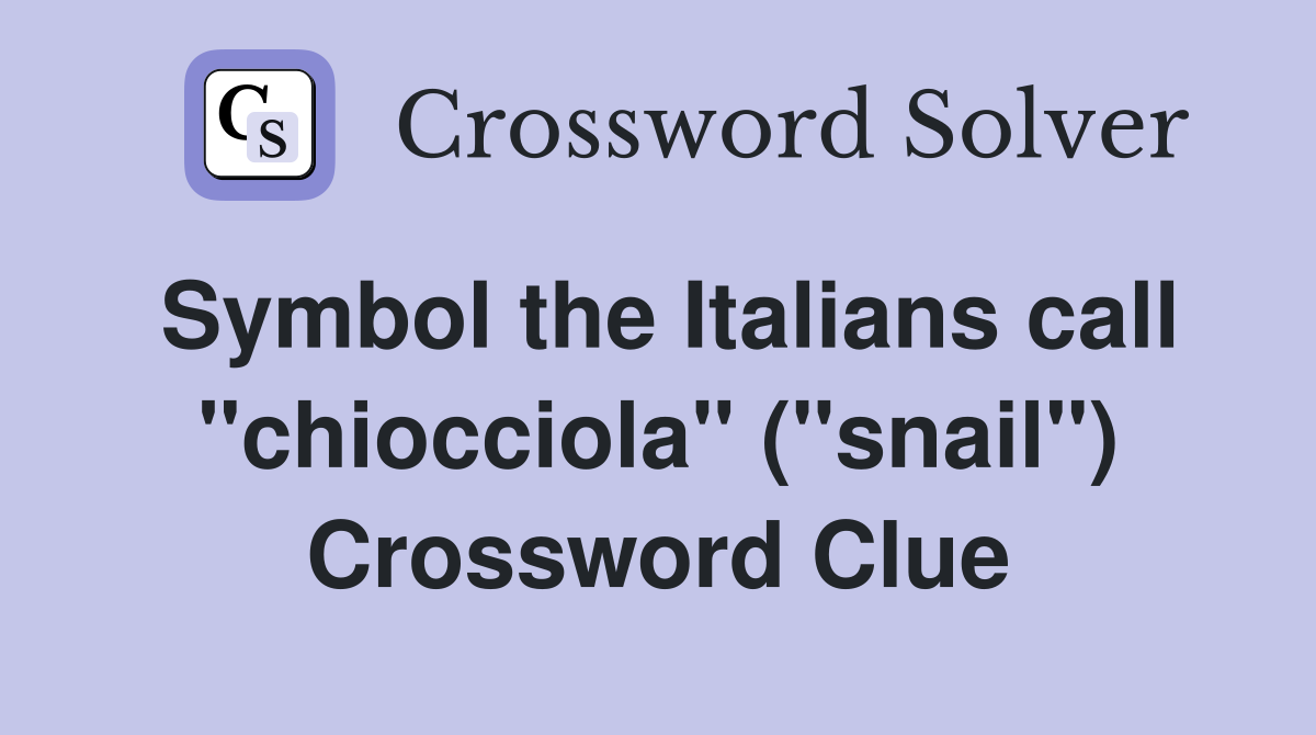 Symbol the Italians call "chiocciola" ("snail") Crossword Clue