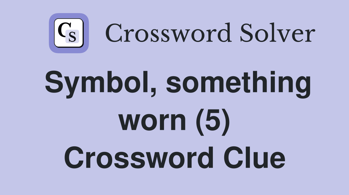 Symbol, something worn (5) Crossword Clue
