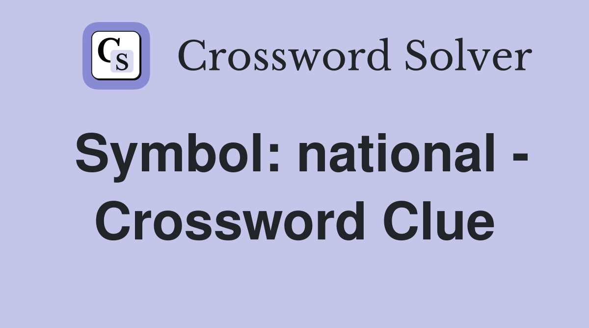 Symbol: national - Crossword Clue