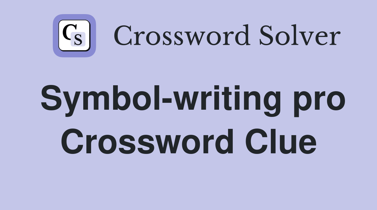 Symbol-writing pro Crossword Clue
