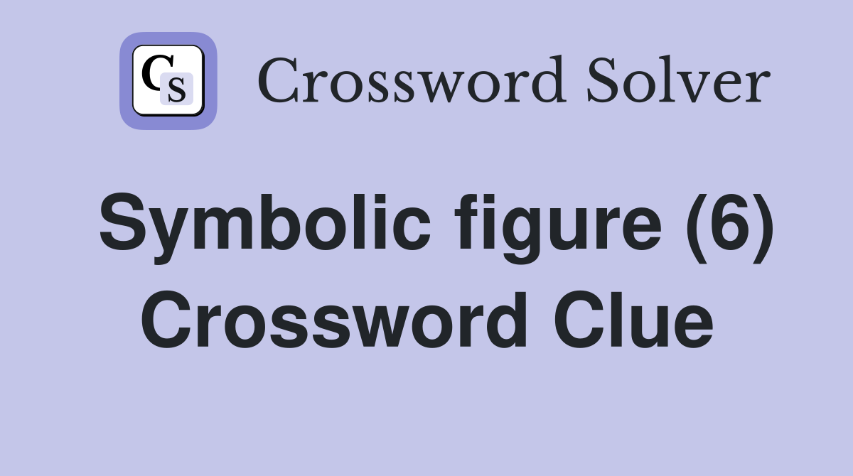 Symbolic figure (6) Crossword Clue
