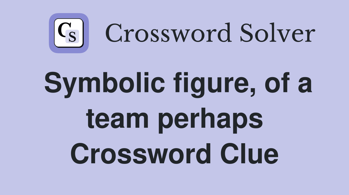 Symbolic figure, of a team perhaps Crossword Clue