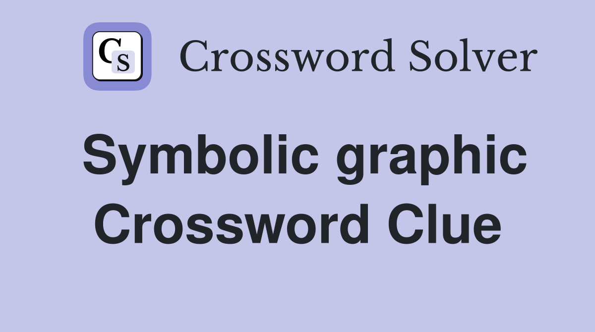 Symbolic graphic Crossword Clue
