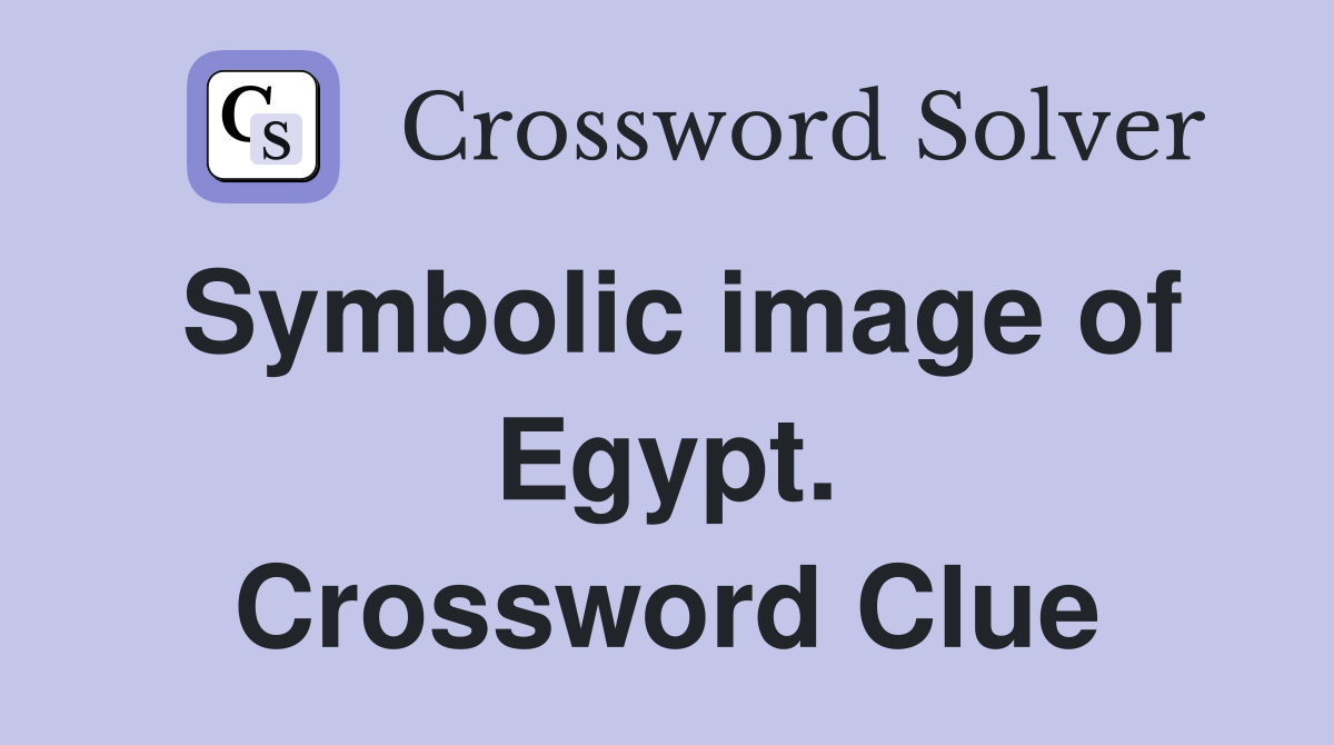 Symbolic image of Egypt. Crossword Clue