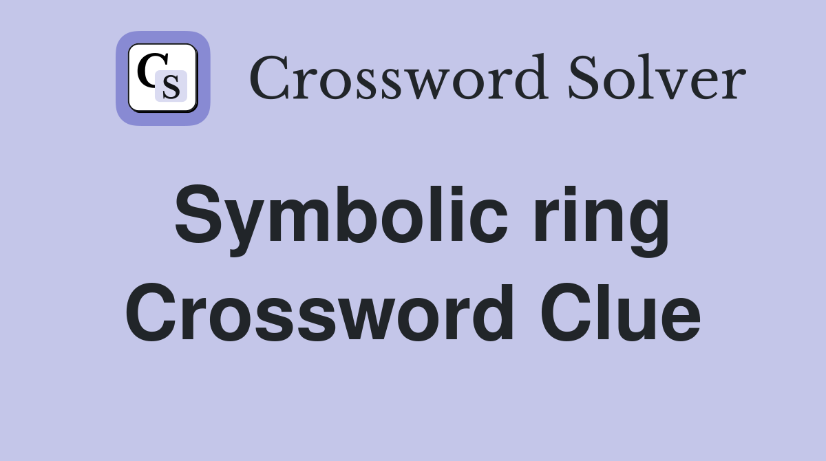 Symbolic ring Crossword Clue