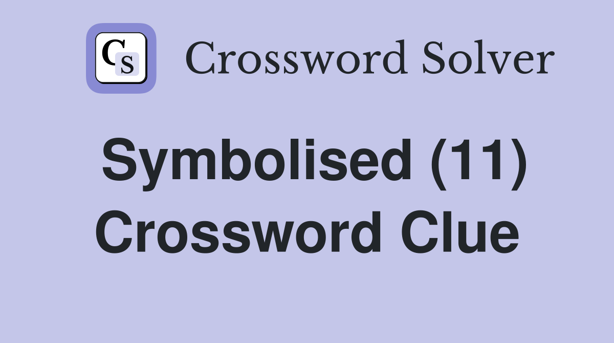 Symbolised (11) Crossword Clue