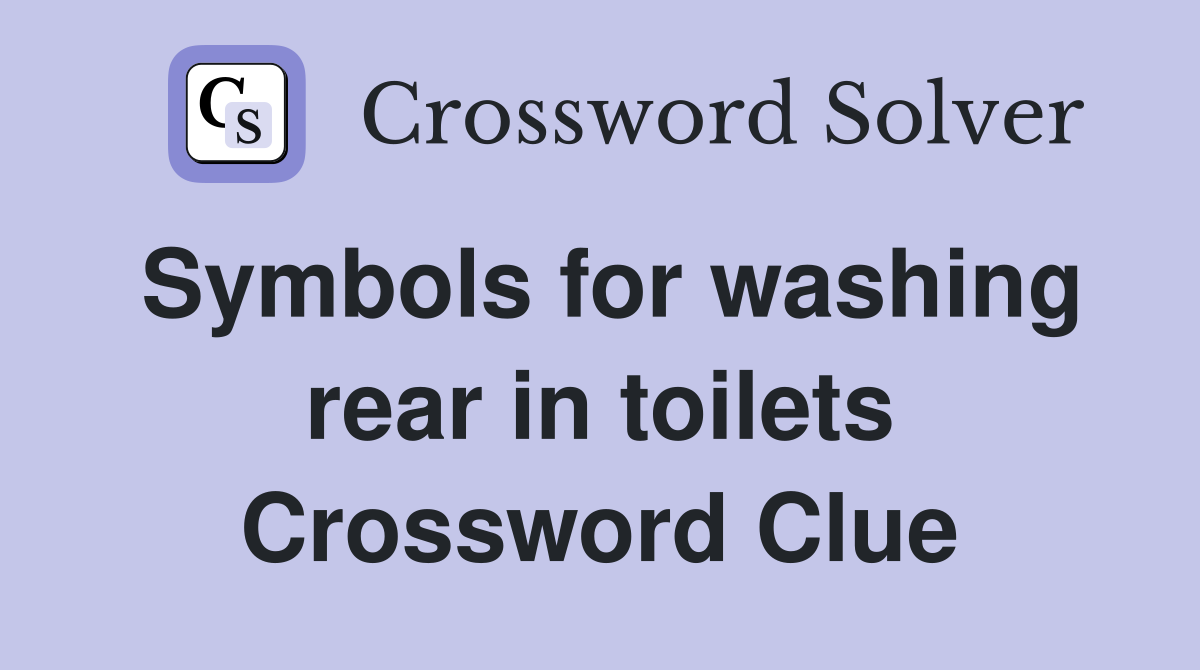 Symbols for washing rear in toilets Crossword Clue