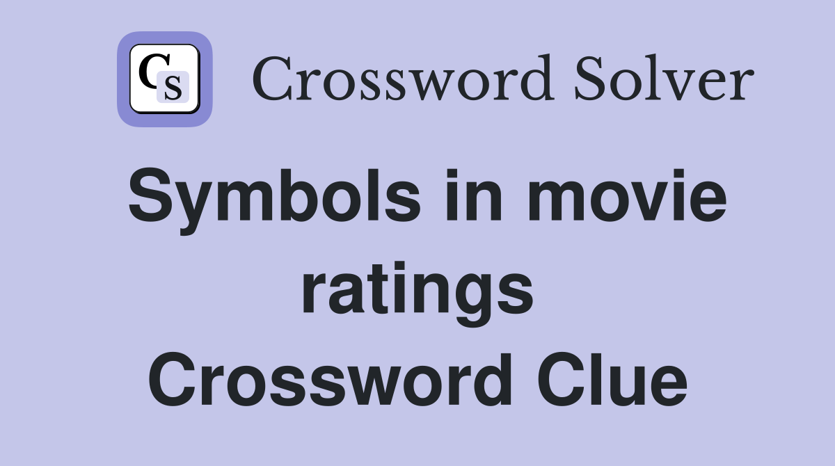 Symbols in movie ratings Crossword Clue