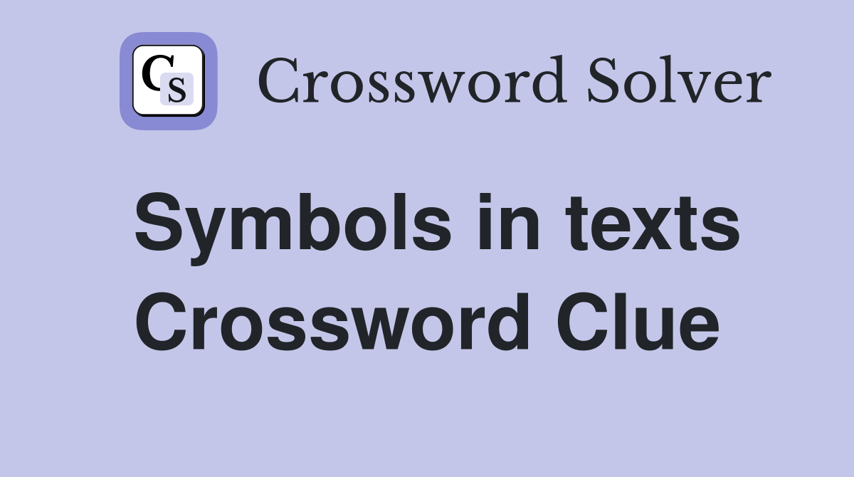 Symbols in texts Crossword Clue
