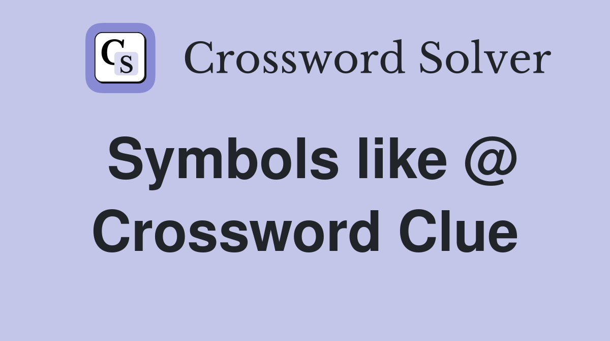 Symbols like @ Crossword Clue