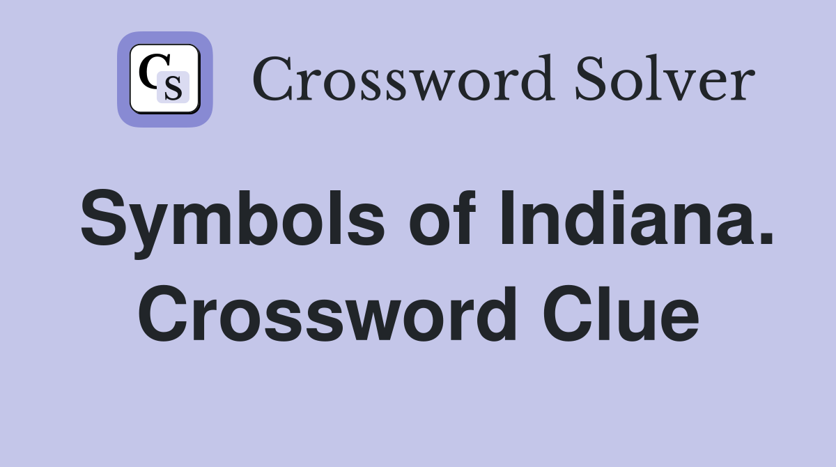 Symbols of Indiana. Crossword Clue