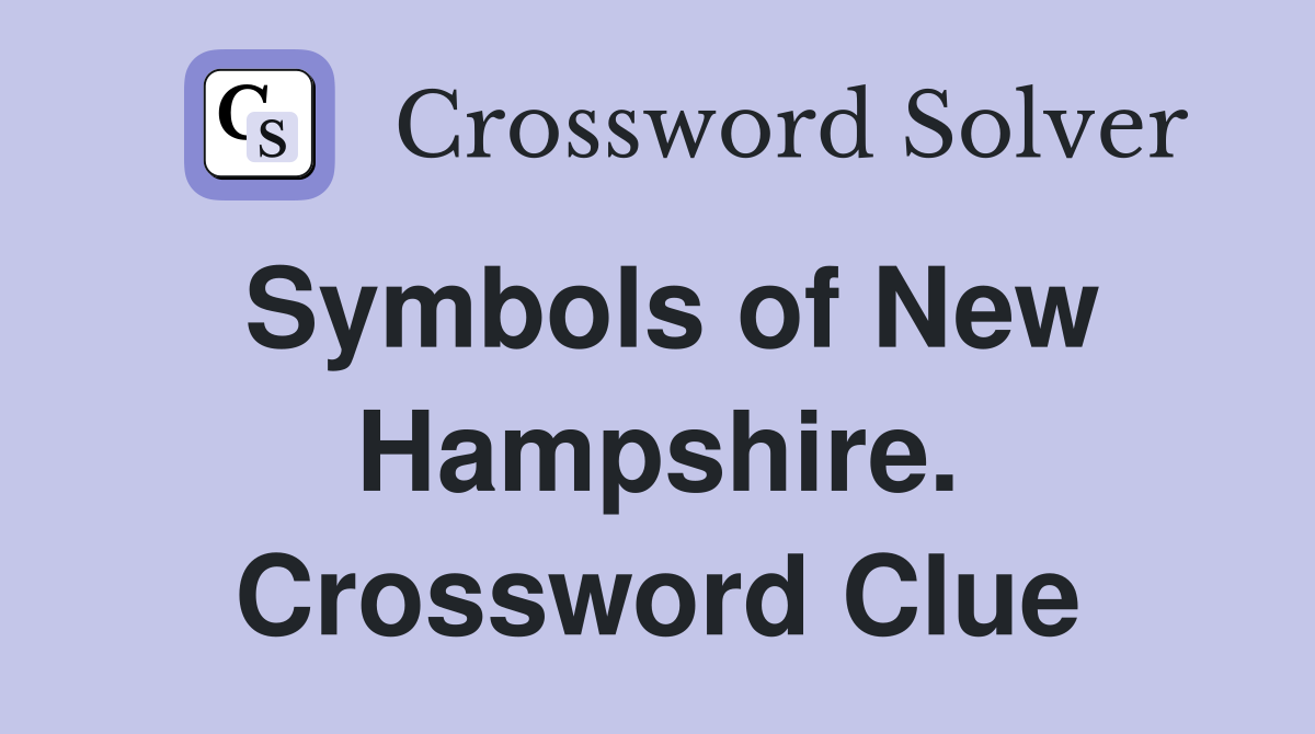 Symbols of New Hampshire. Crossword Clue