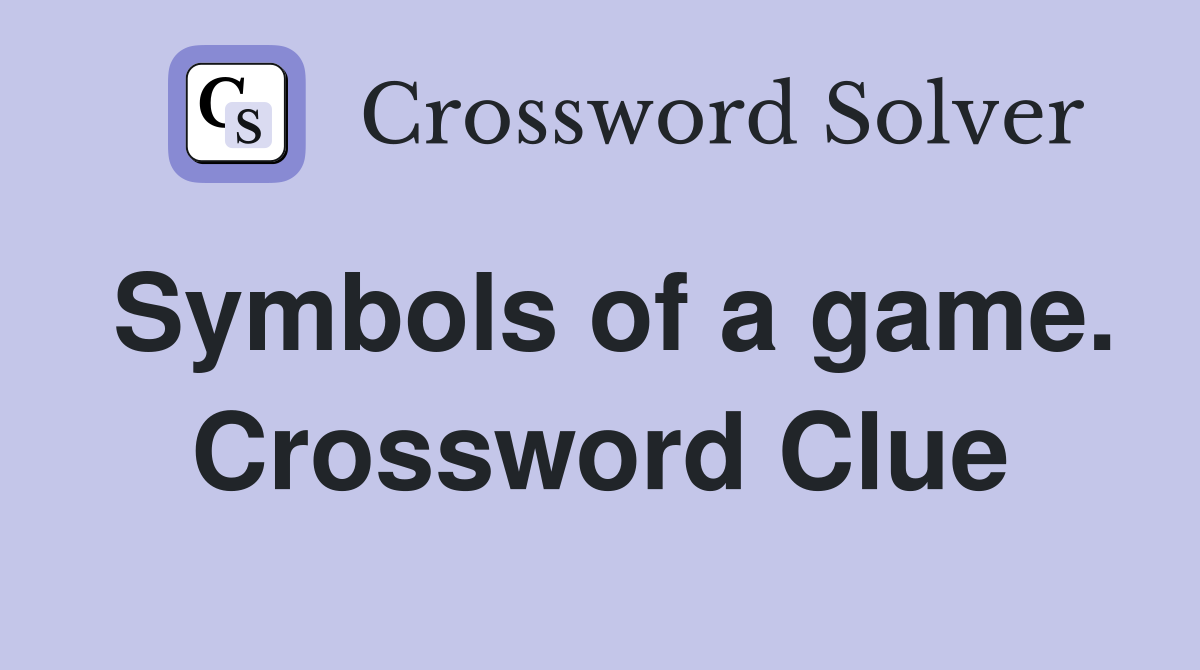 Symbols of a game. Crossword Clue