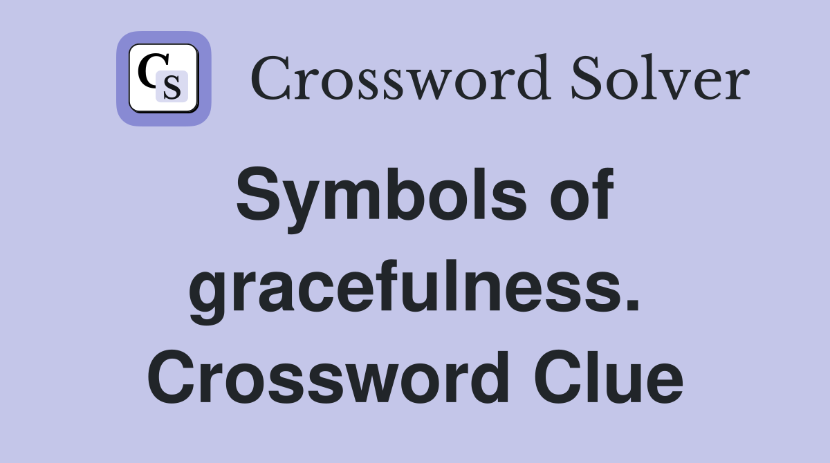 Symbols of gracefulness. Crossword Clue
