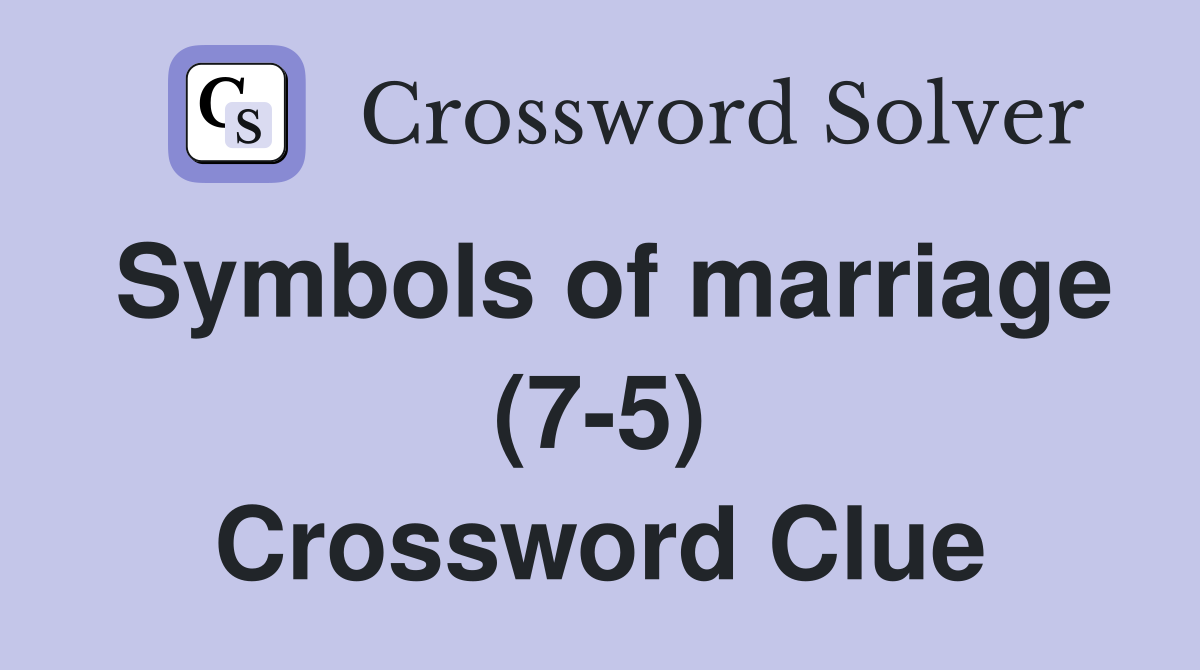 Symbols of marriage (7-5) Crossword Clue