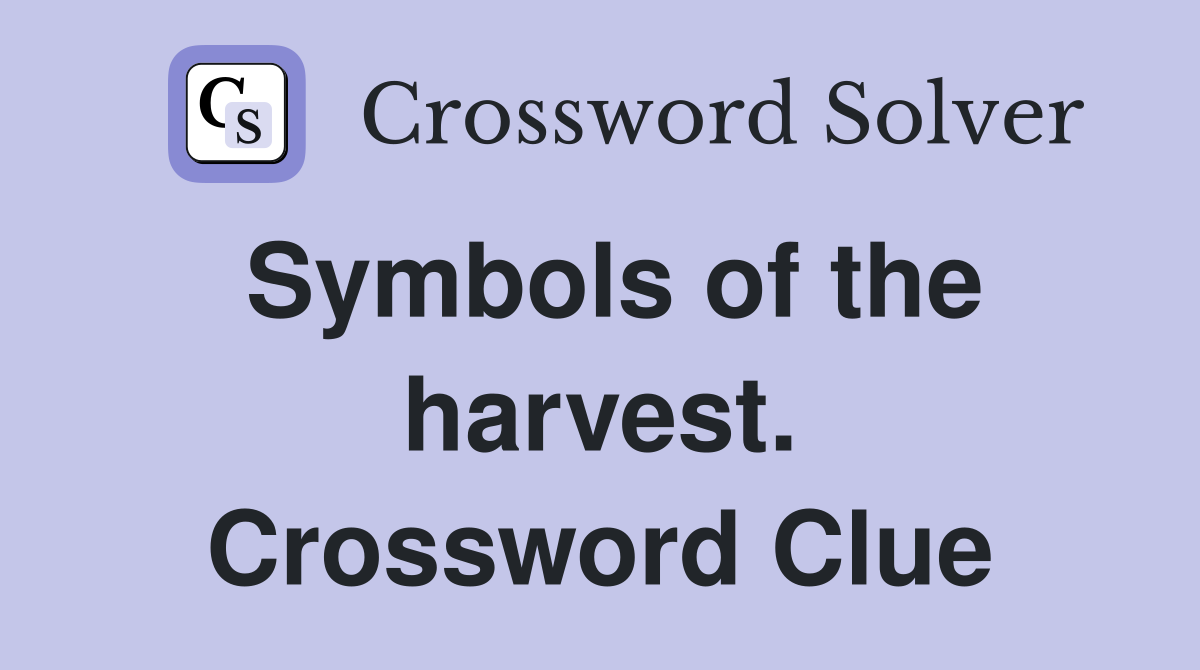 Symbols of the harvest. Crossword Clue