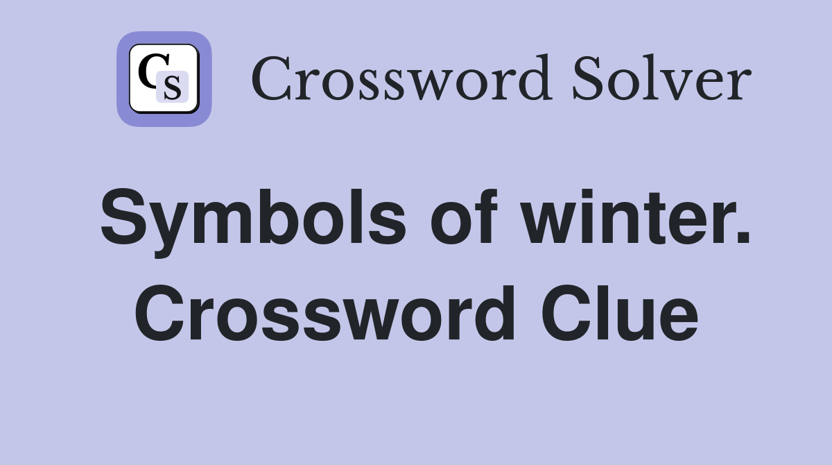Symbols of winter. Crossword Clue