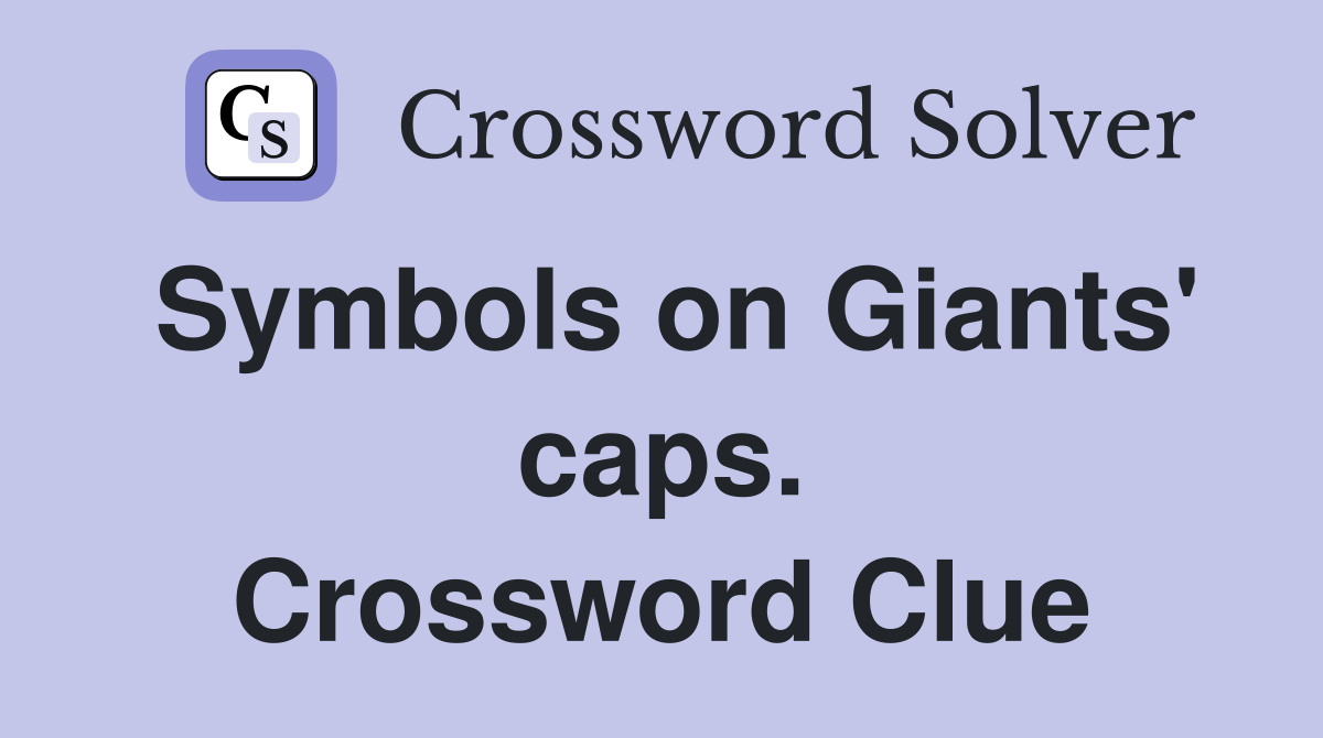 Symbols on Giants' caps. Crossword Clue