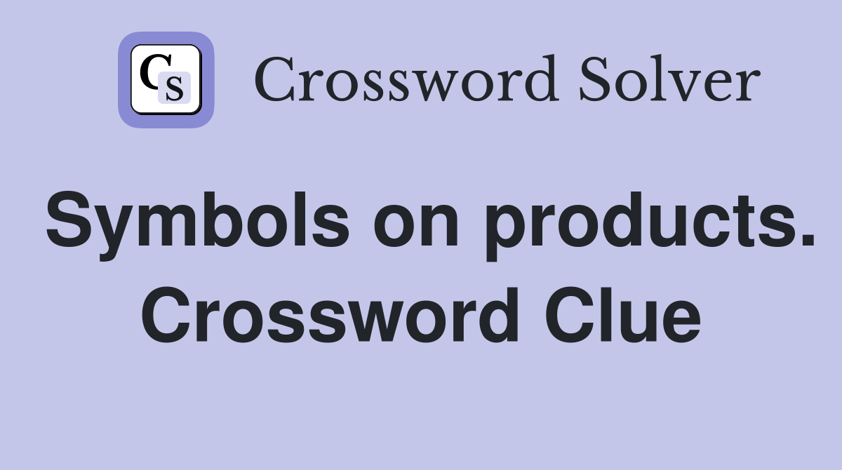 Symbols on products. Crossword Clue