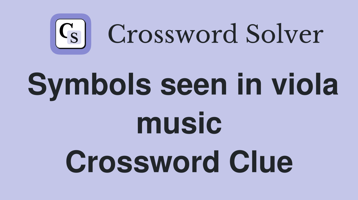 Symbols seen in viola music Crossword Clue