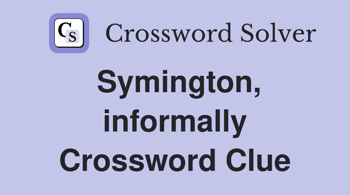 Symington, informally Crossword Clue