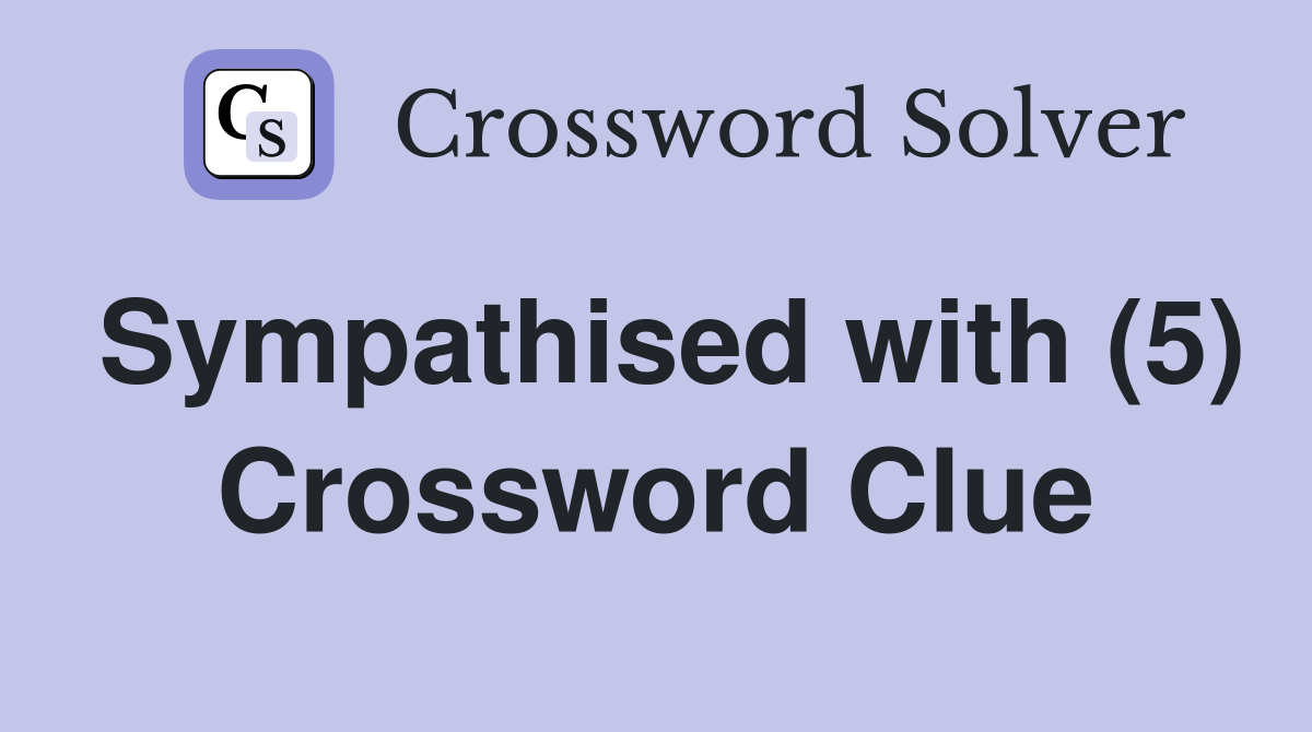 Sympathised with (5) Crossword Clue