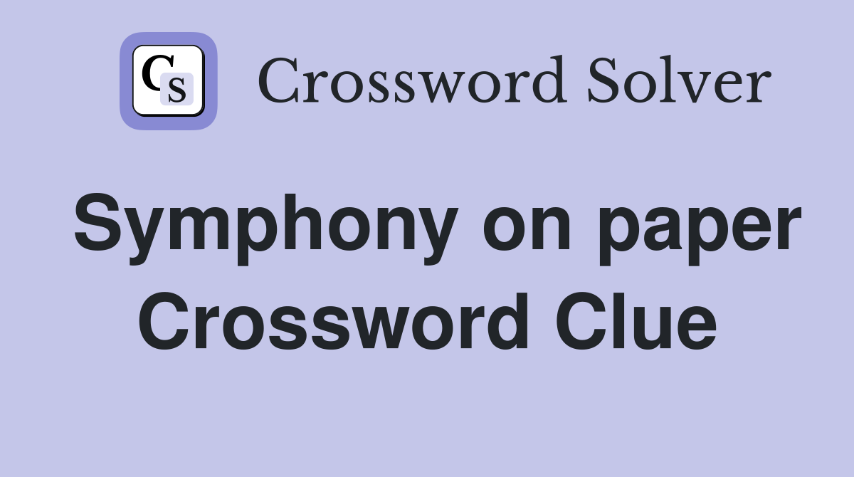 Symphony on paper Crossword Clue
