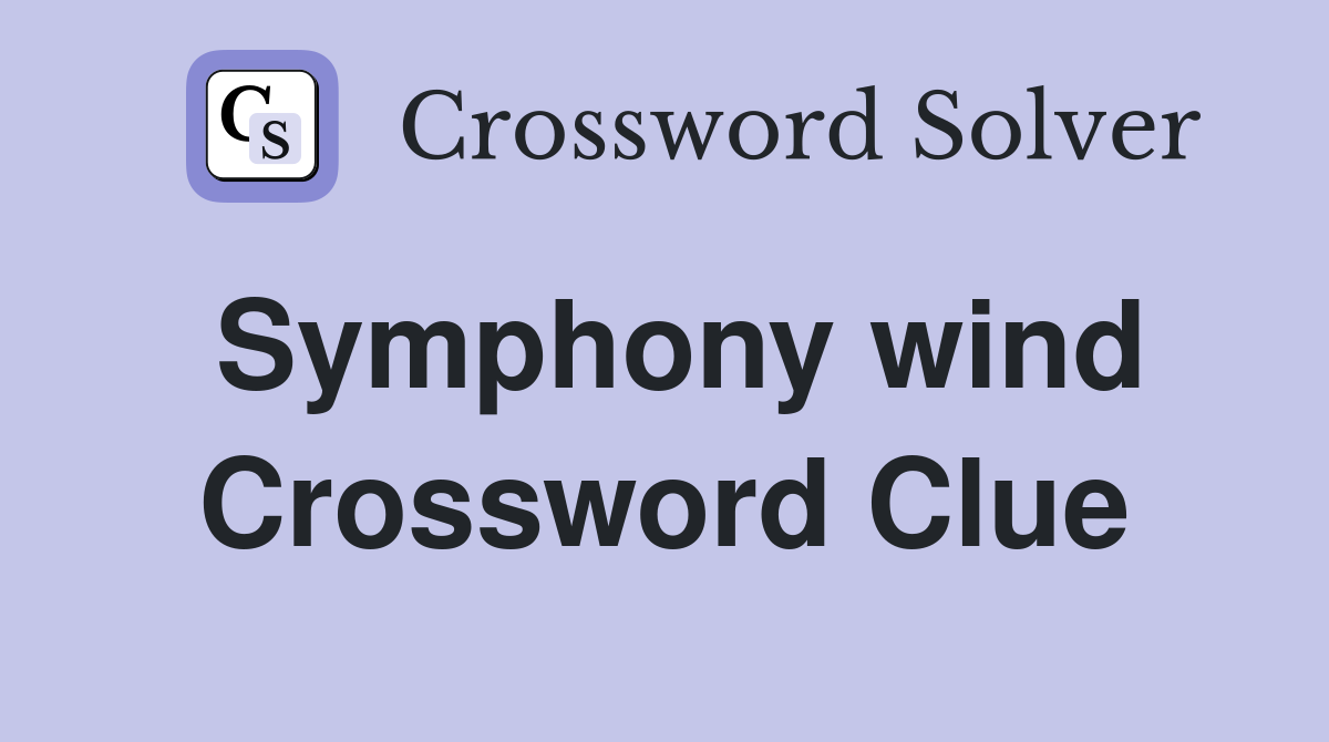 Symphony wind Crossword Clue