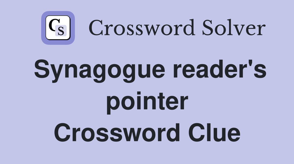 Synagogue reader's pointer Crossword Clue