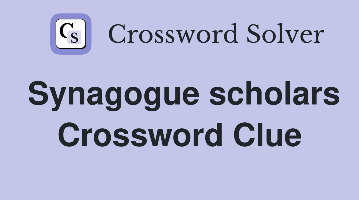 Synagogue scholars Crossword Clue