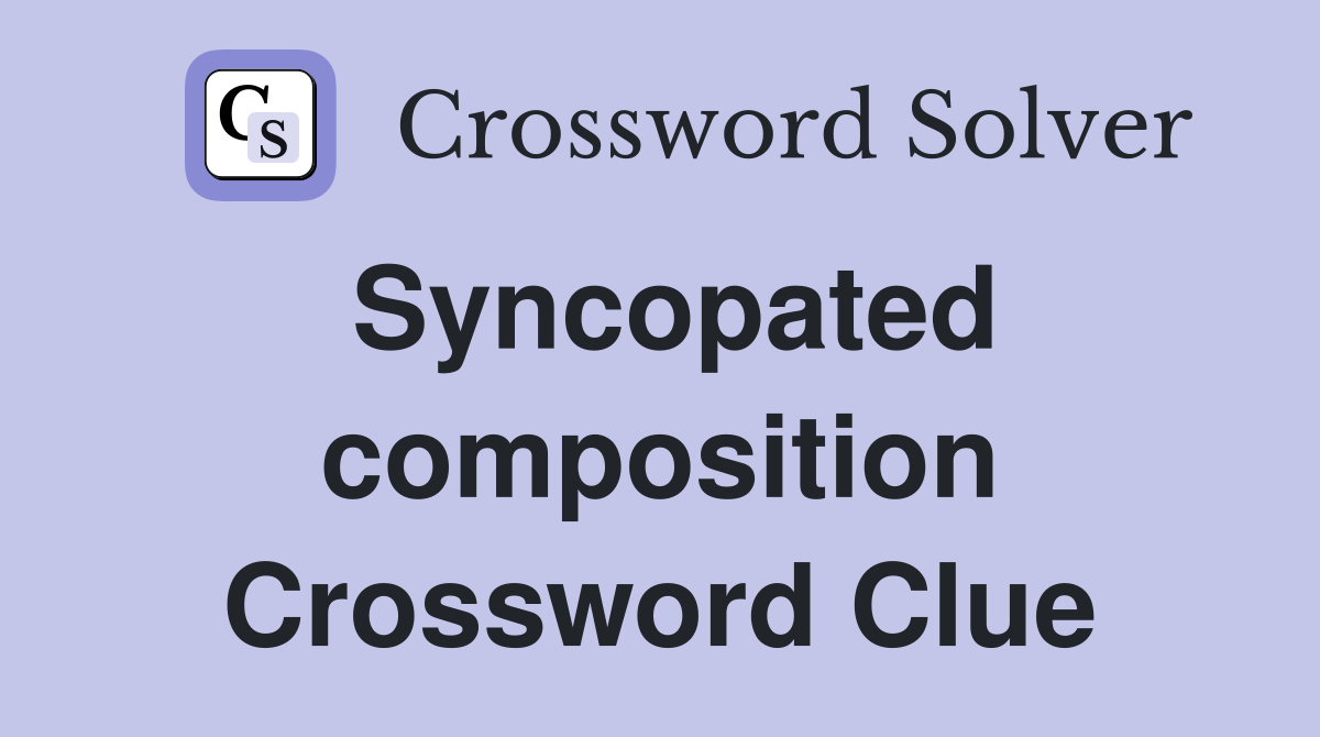 Syncopated composition Crossword Clue