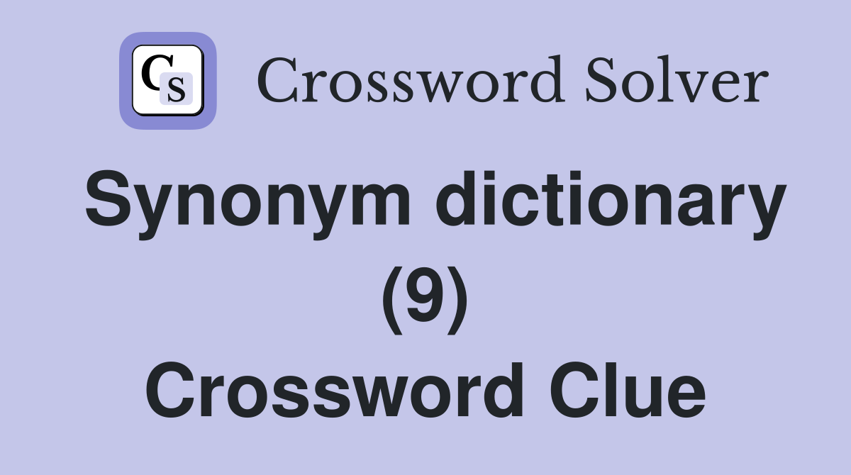Synonym dictionary (9) Crossword Clue
